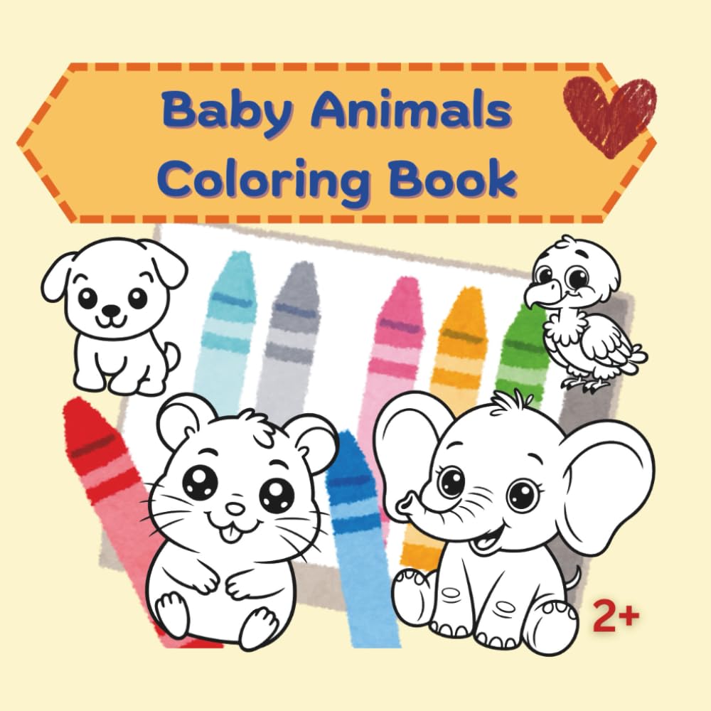 Baby animals coloring book: for young kids, Bold and Easy, Simple and Big Designs for Relaxation