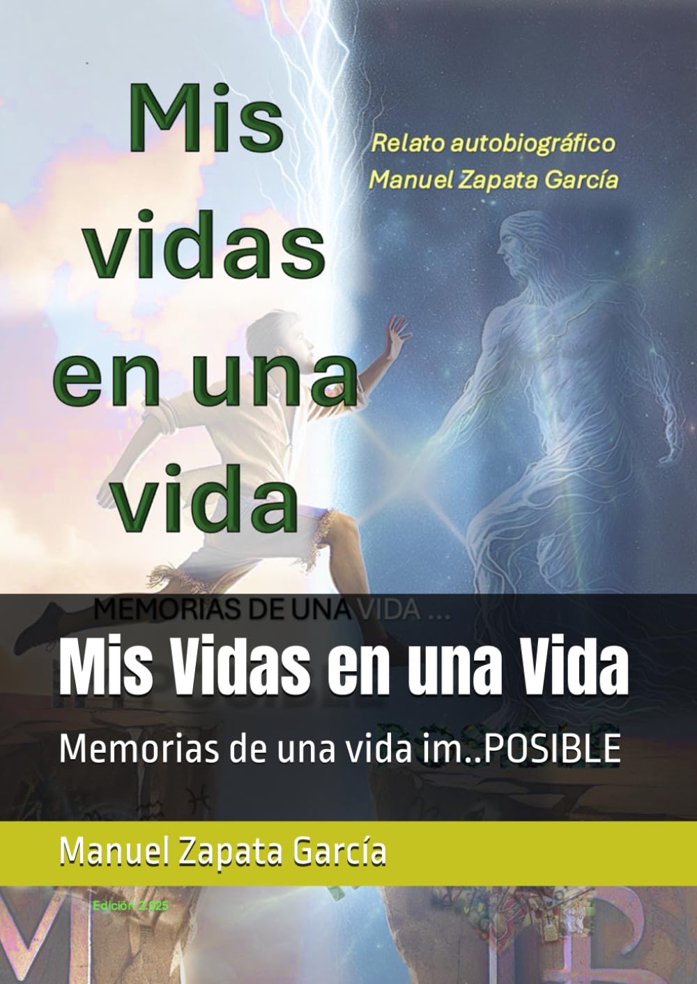 Mis Vidas en una Vida: Memorias de una vida im..POSIBLE