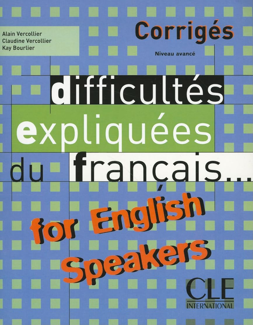 Difficultés expliquées du français...for English speakers - Corrigés