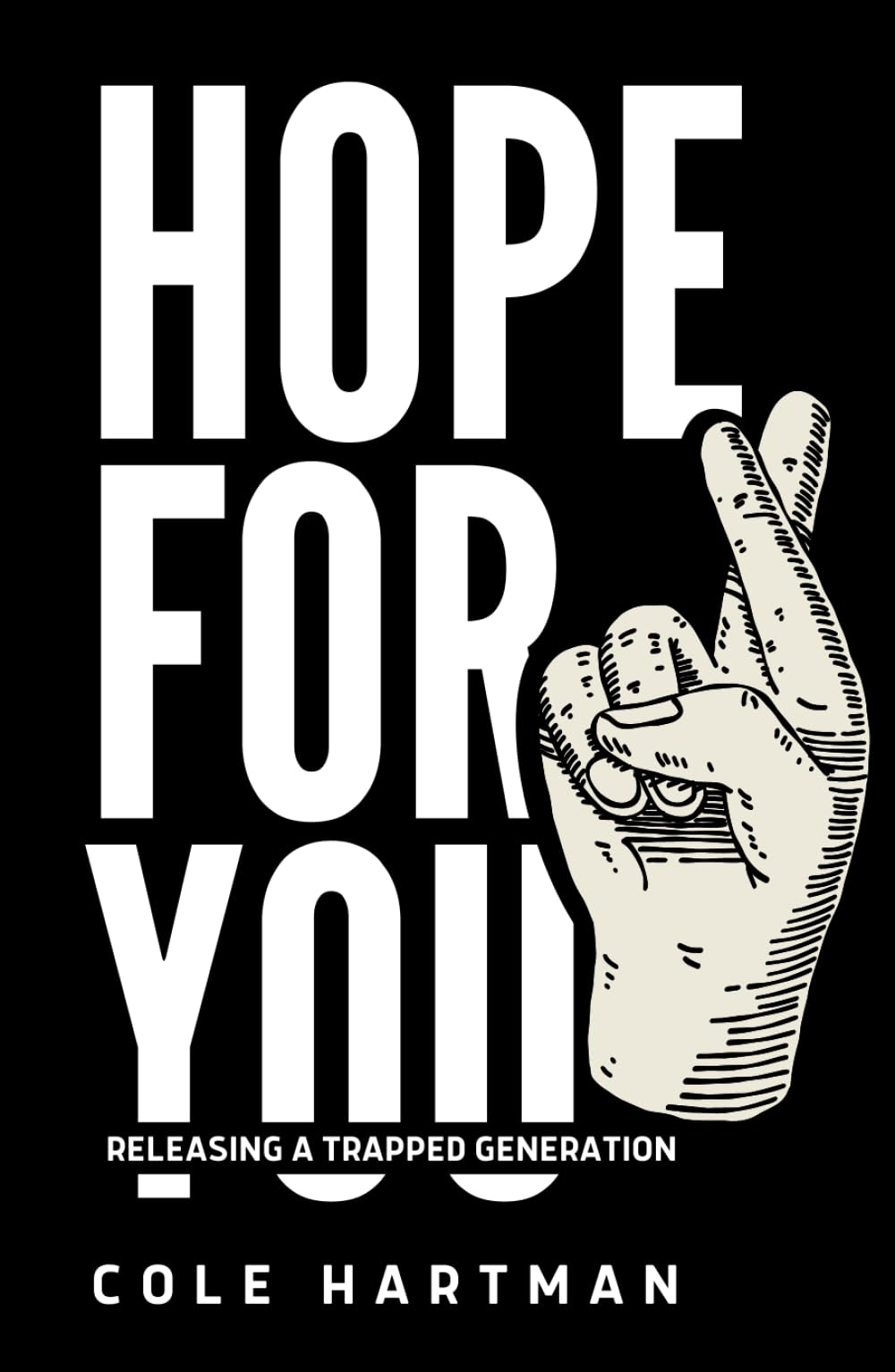 Hope for You: Releasing a Trapped Generation