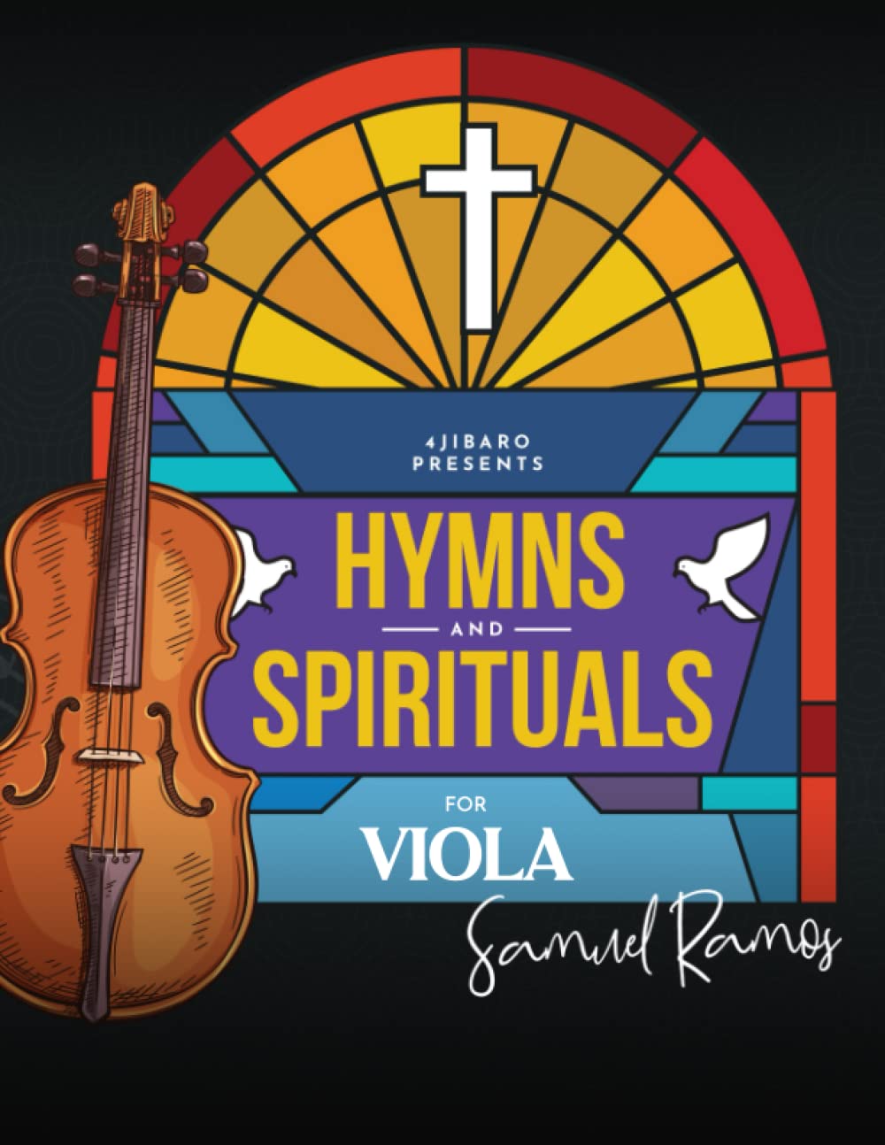 Hymns and Spirituals for Viola: 50 Easy to Play Heartfelt Songs of Praise and Worship