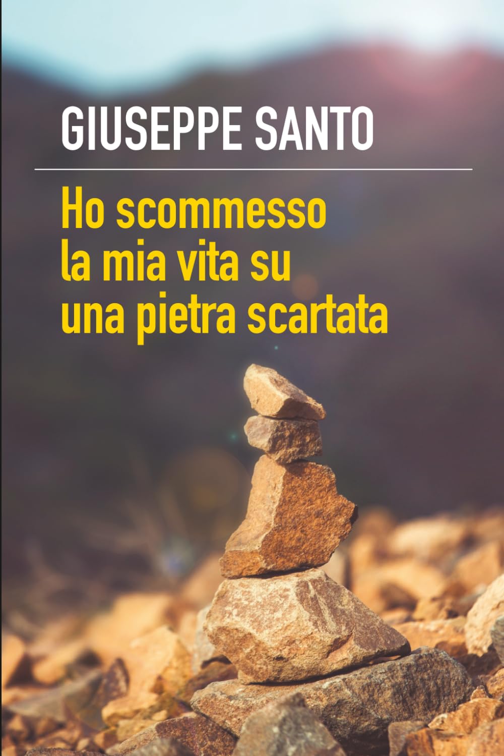 Ho scommesso la mia vita su una pietra scartata