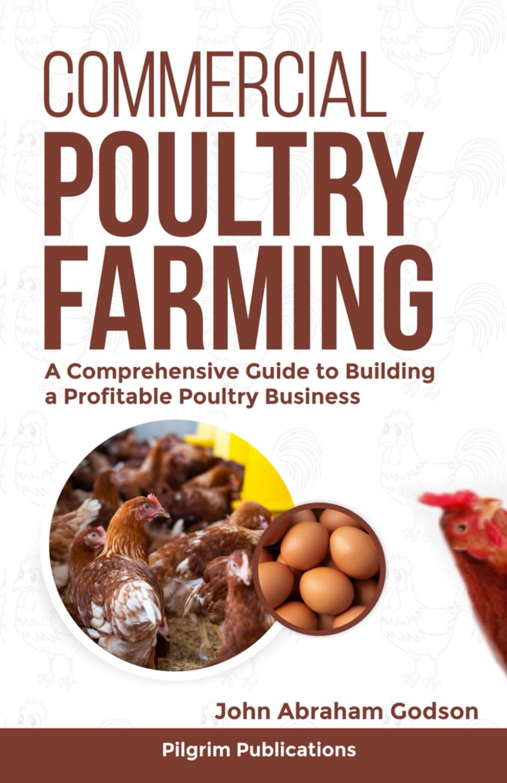 Commercial Poultry Farming: A Comprehensive Guide to Building a Profitable Poultry Business