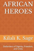 African Heroes: Defenders of Dignity, Freedom, and Unity