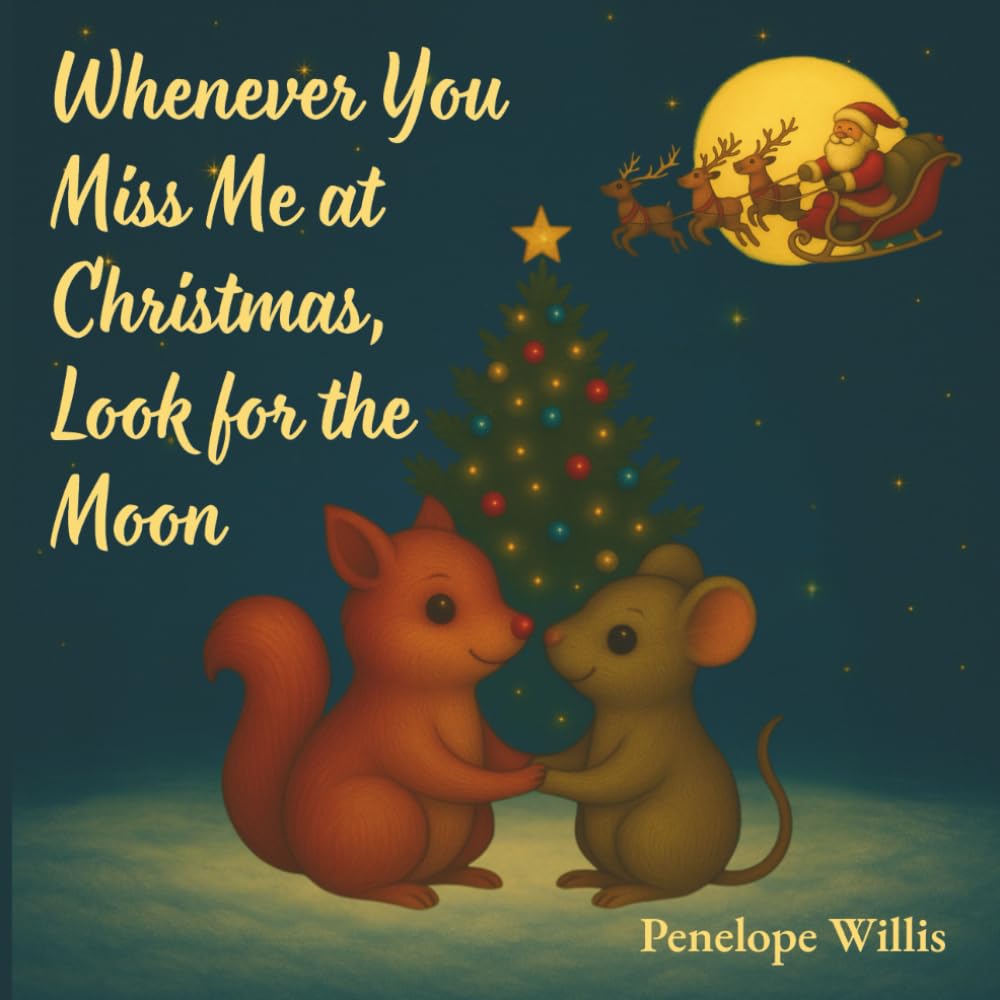 Whenever You Miss Me At Christmas, Look for the Moon: 2 (Whenever You Miss Me Series)