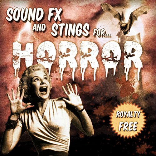 Play Sound FX and Stings for Horror Royalty Free by Sound FX Lab on