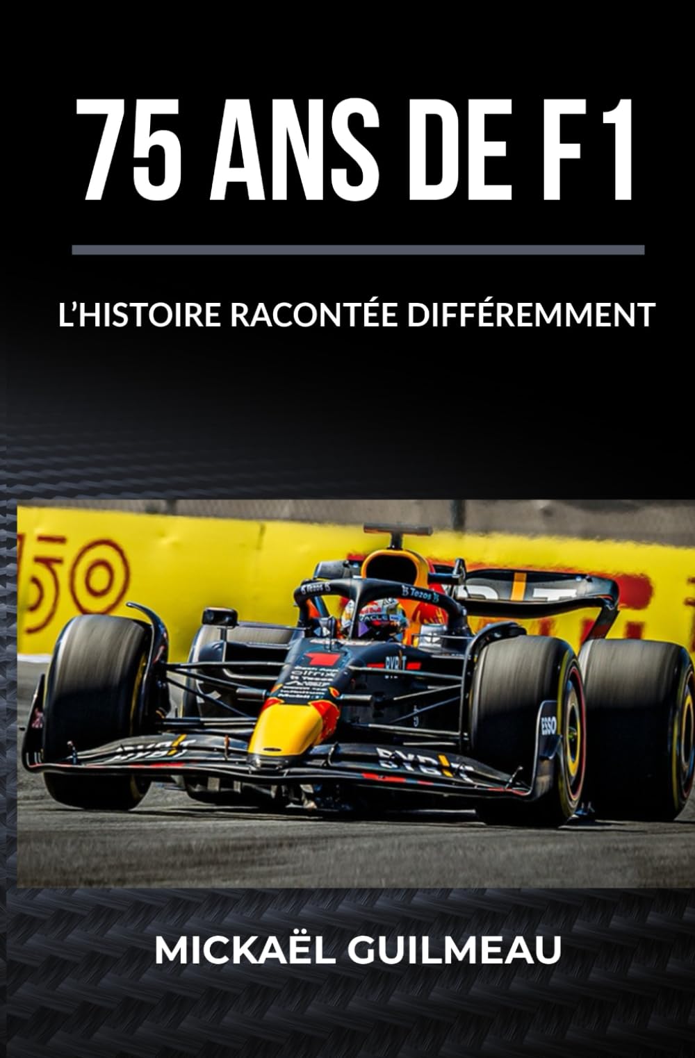 75 ANS DE F1: L'HISTOIRE RACONTÉE DIFFÉREMMENT