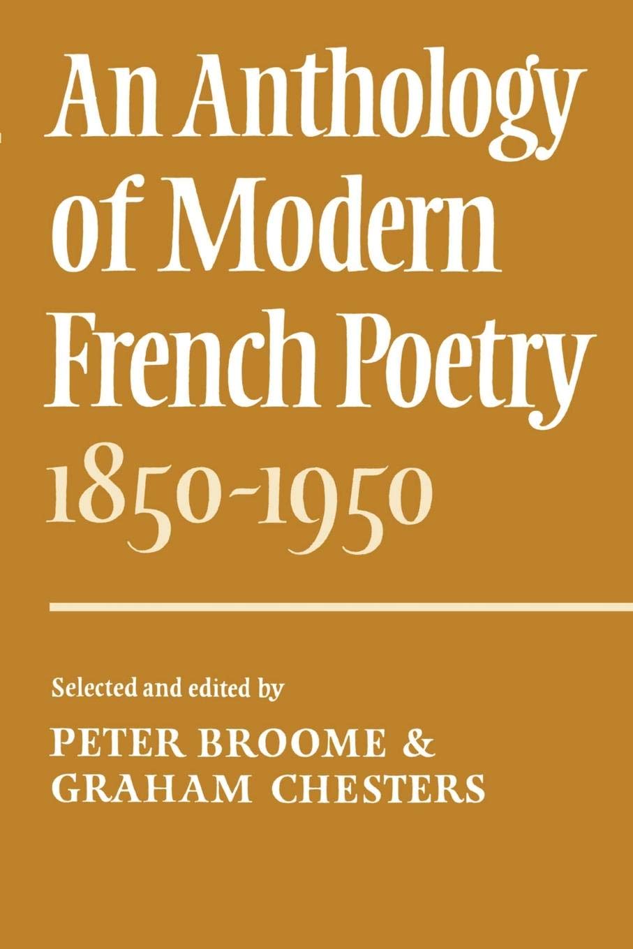 An Anthology of Modern French Poetry (1850-1950) By Peter Broome,  .0521209293