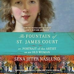 The Fountain of St. James Court; or, Portrait of the Artist as an Old Woman Unab Audiolibro Por Sena Jeter Naslund arte de portada