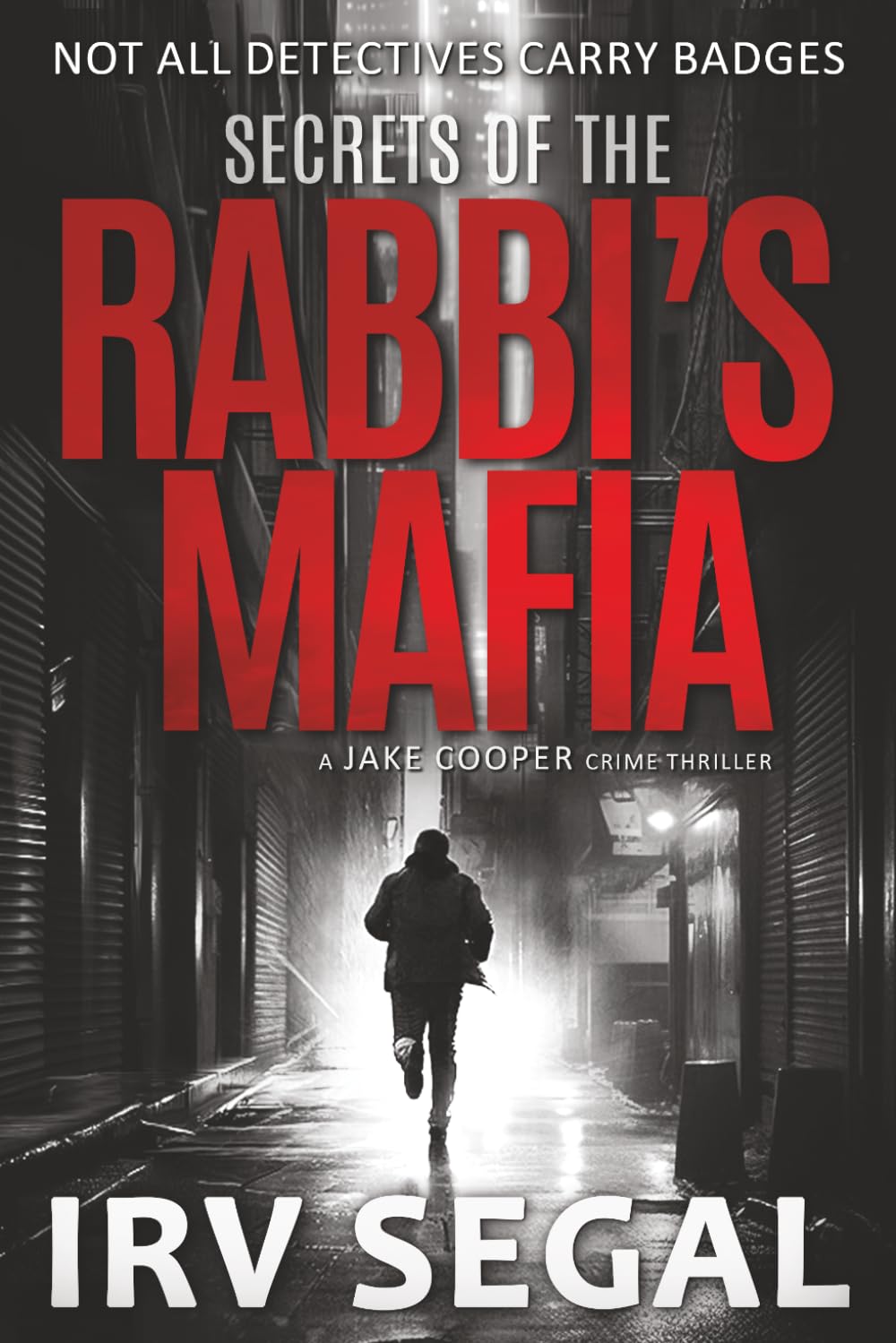 SECRETS OF THE RABBI’S MAFIA: A Jake Cooper Novel: Mysterious Suspenseful Action Thriller Murder Mystery Novel About a Jewish Rabbi's Secret Mafia's ... Hardcover.: 1 (Jake Cooper Crime Thrillers)