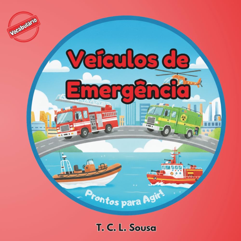 Veículos de Emergência : Livro para aprender novo vocabulário - Série Vocabulário (Vocabulary)