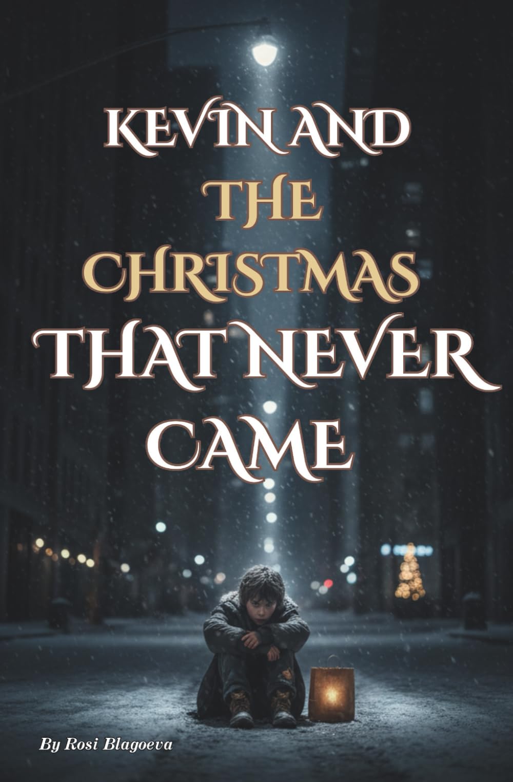 KEVIN AND THE CHRISTMAS THAT NEVER CAME: The tale of a boy and the small miracle that came too late. (THE ORPHAN’S PATH)