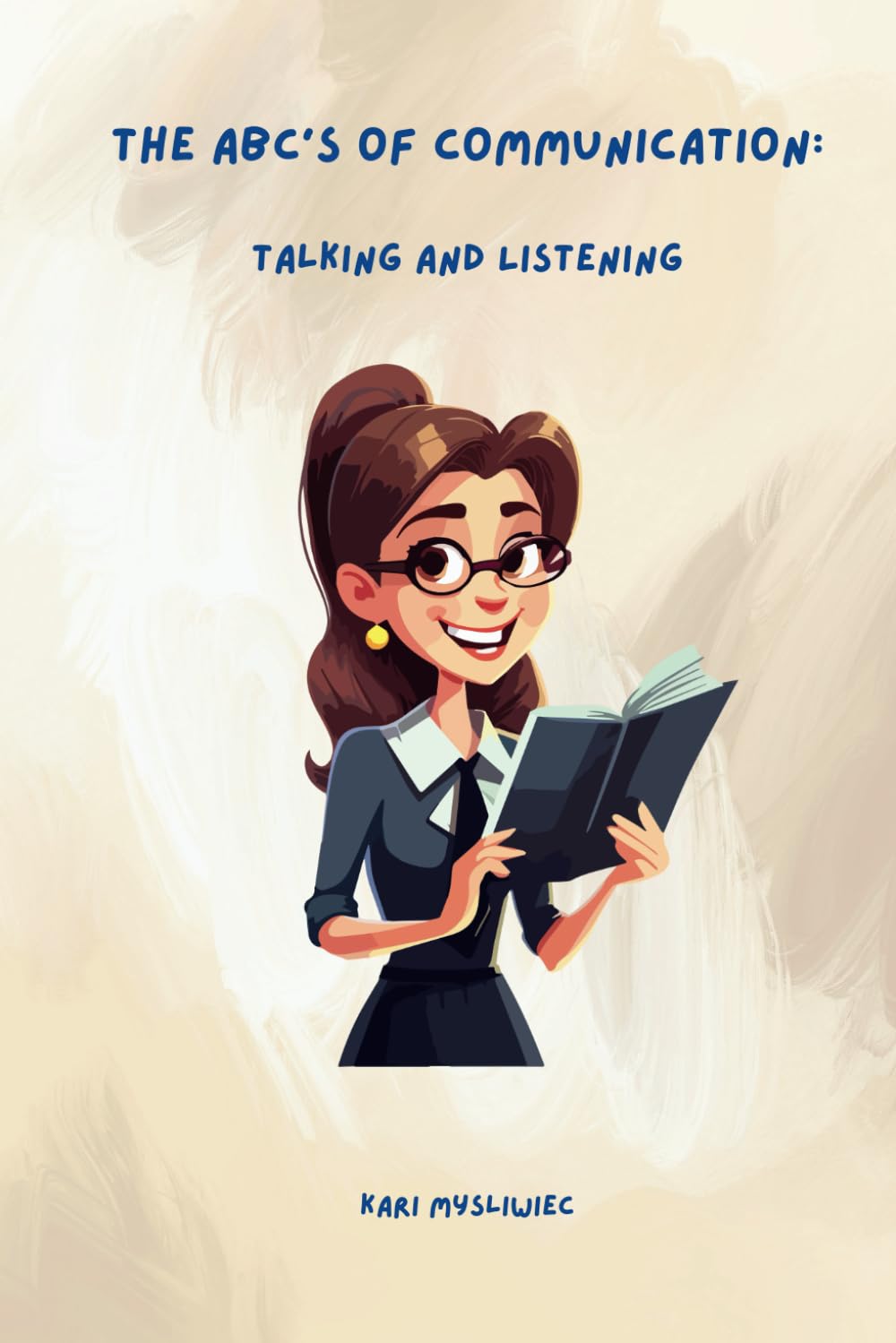 The ABC's of Communication: Talking and Listening