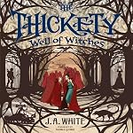 Cover of The Thickety #3: Well of Witches