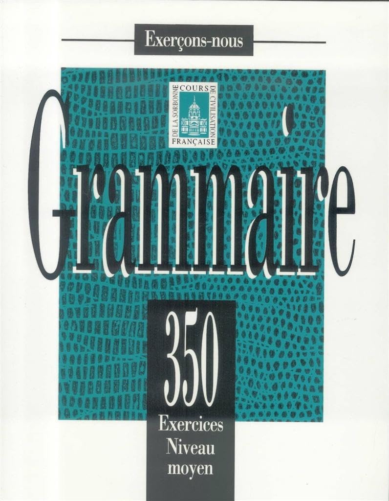 Exercons-nous: 350 exercices de grammaire - livre de l'eleve - niveau moye