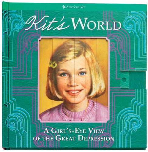 Kit's World: A Girl's-eye View of the Great Depression (American Girl)      Hardcover – January 1, 2008