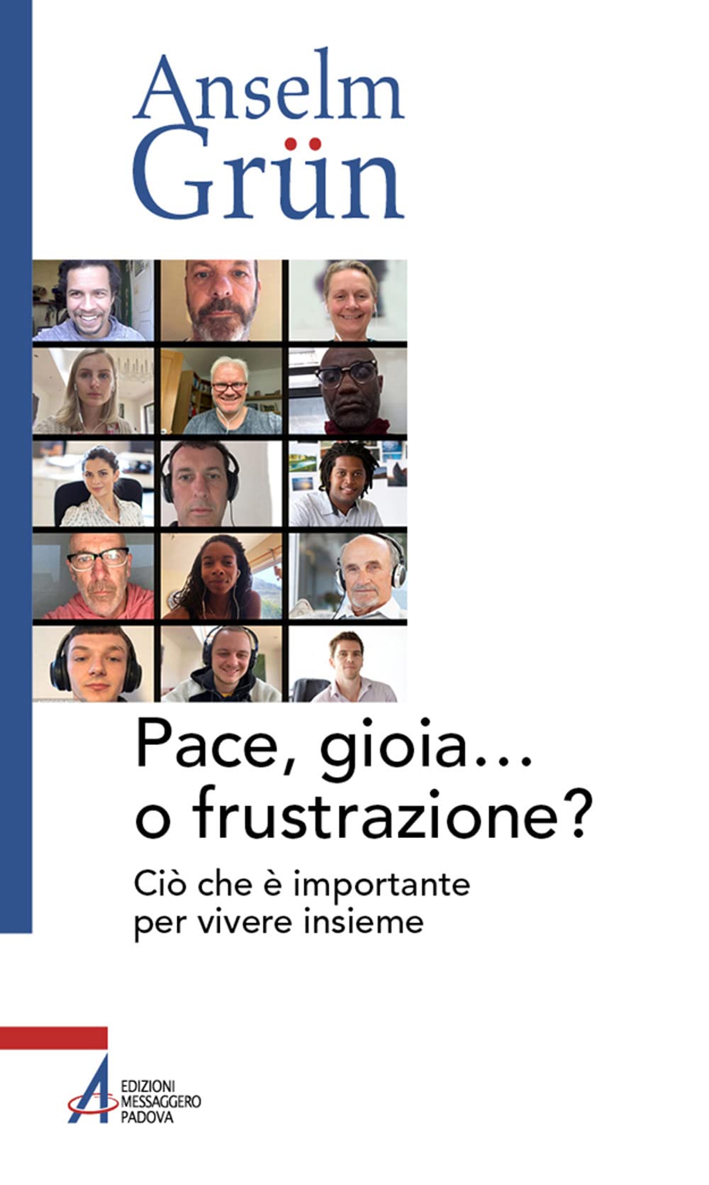 Pace, Gioia... O Frustrazione? Ciò Che è Importante Per Vivere Insieme - 4