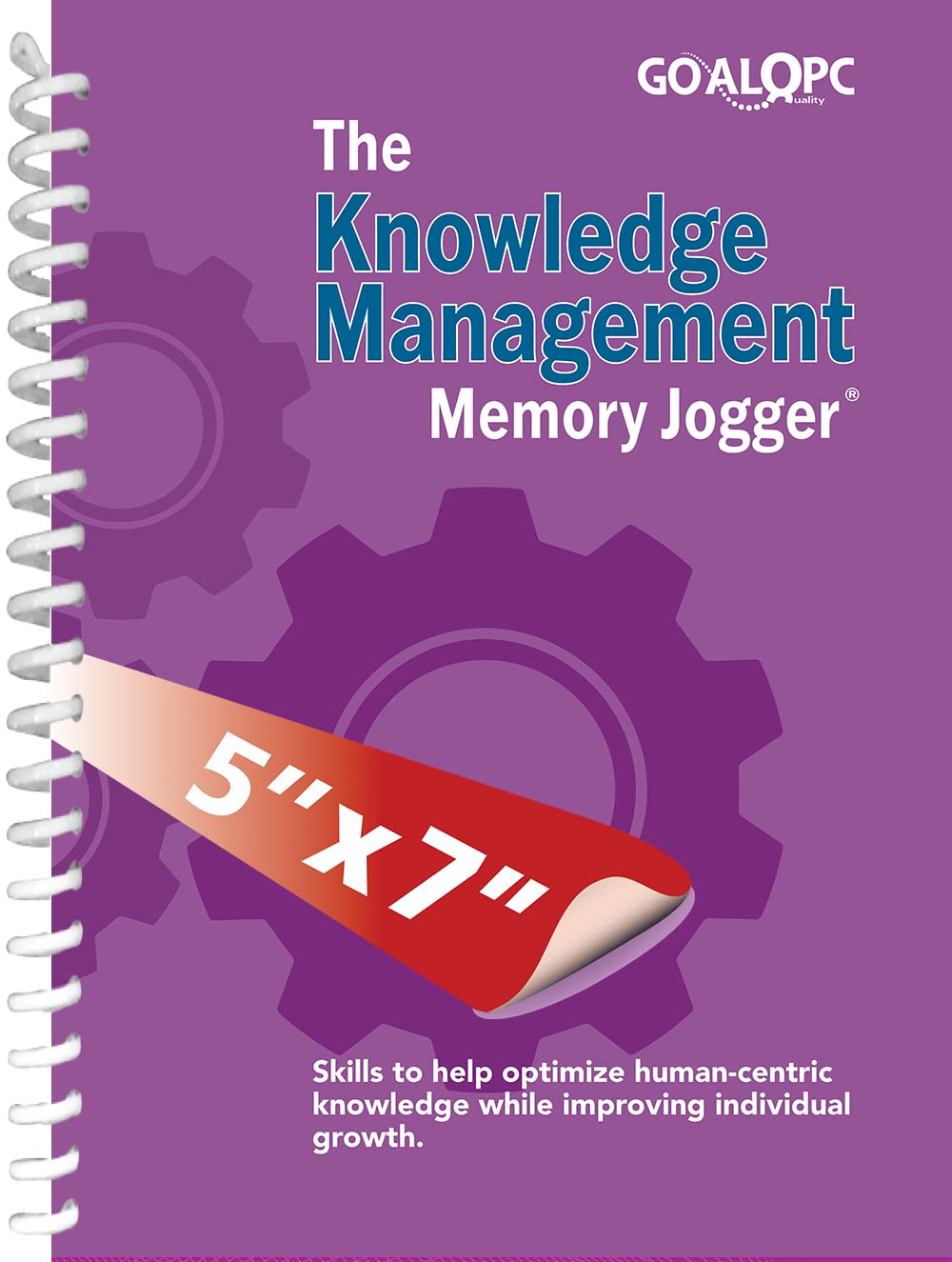 The Knowledge Management Memory Jogger Dr. Cynthia J. Young, GoalQPC