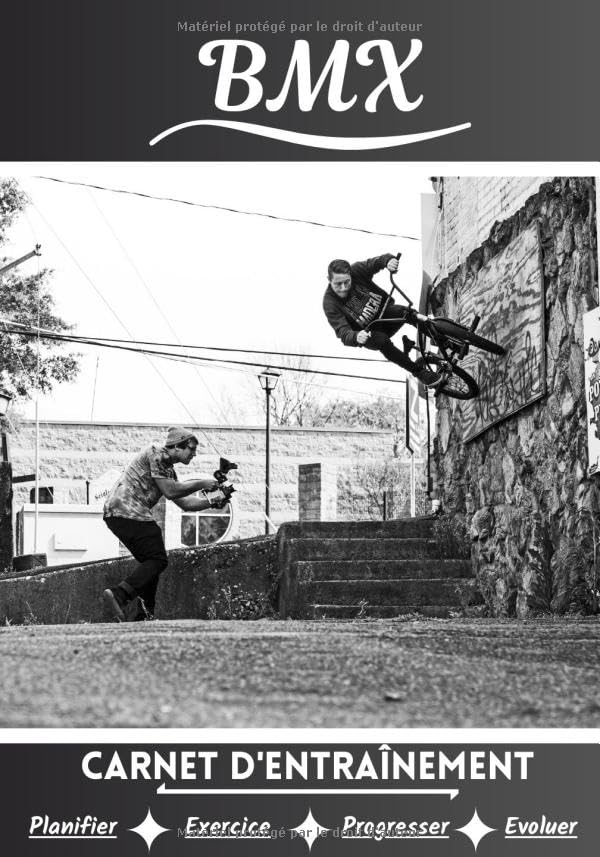 BMX Carnet d’entraînement: Cahier d'exercice pour progresser | Sport et passion pour le BMX | Livre pour enfant ou adulte | Entraînement et apprentissage,...