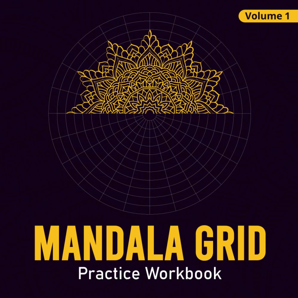 Mandala Practice Drawing Workbook - Create Your Own Mandala Arts & Patterns with Unique Mandala Grid Templates: Mandala Sketchbook | Enjoy Mindful ... Art Therapy For Mindfulness and Stress Relief