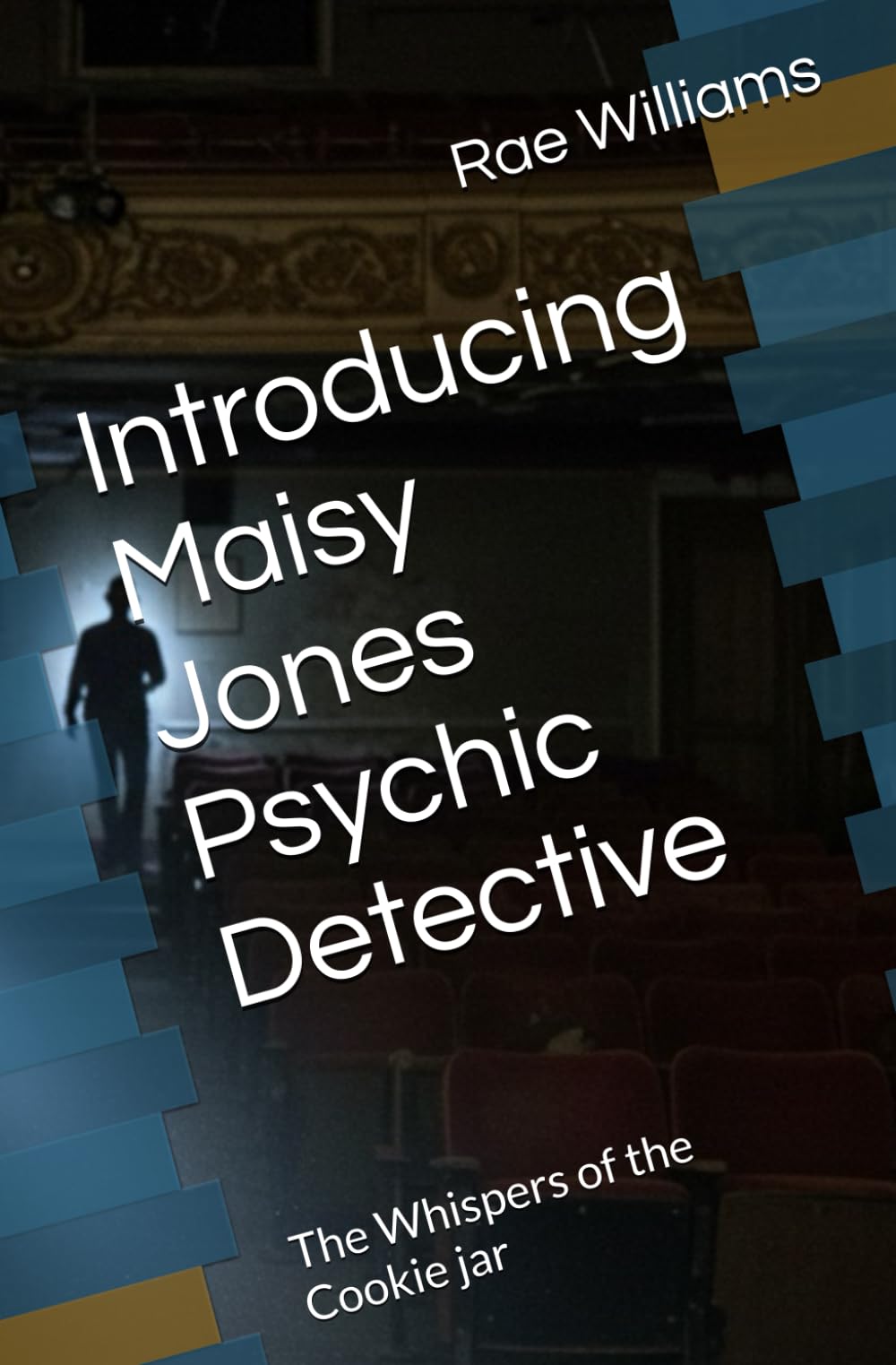 Introducing Maisy Jones Psychic Detective: The Whispers of the Cookie jar