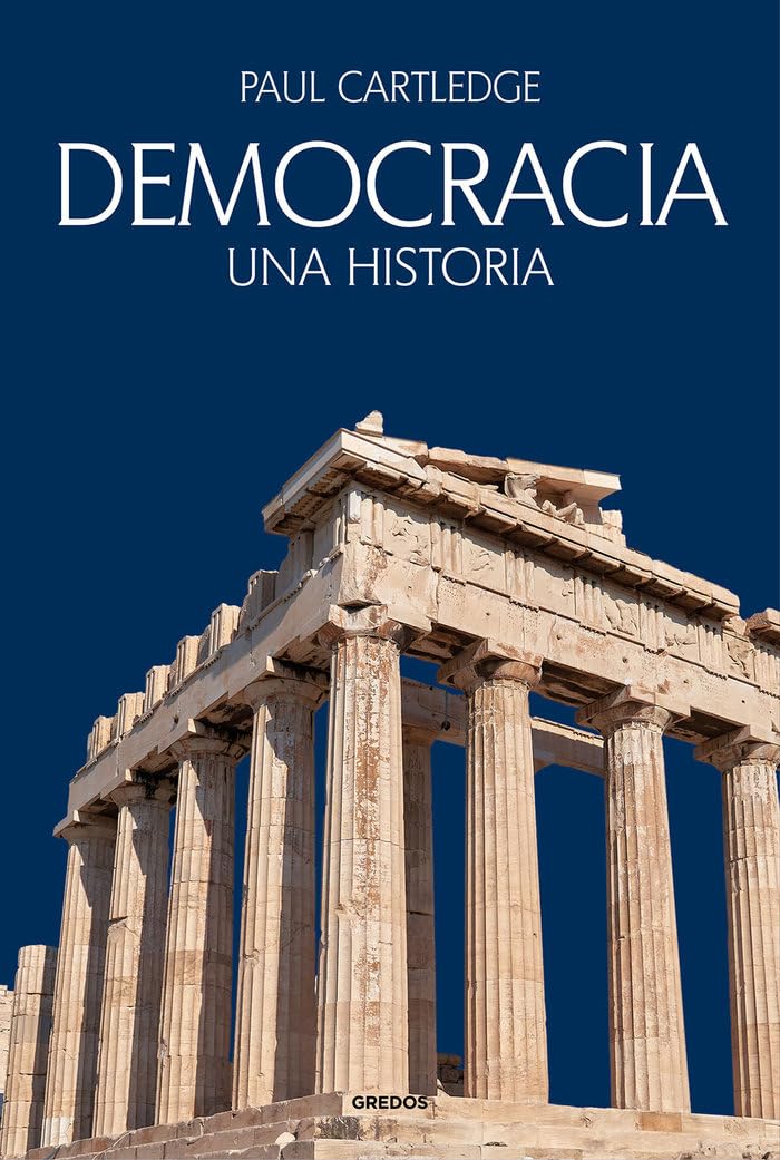 Democracia: Una historia (Ensayos Gredos)