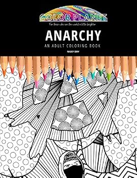 Paperback Anarchy: AN ADULT COLORING BOOK: An Awesome Coloring Book For Adults Book