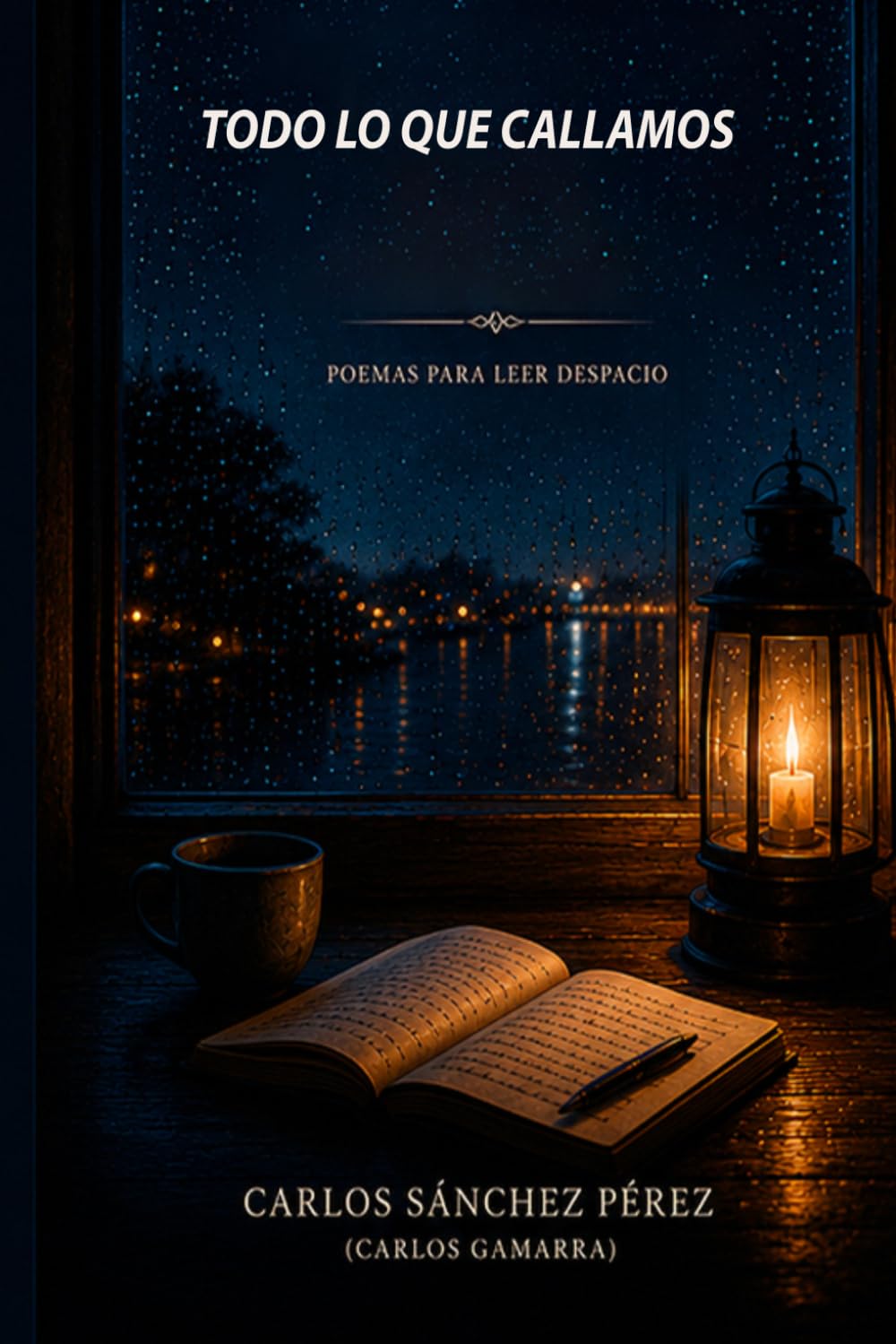TODO LO QUE CALLAMOS: UN LIBRO PARA LEER DESPACIO