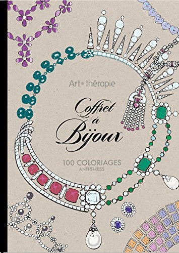 Télécharger Coffret à Bijoux: 100 coloriages anti-stress PDF Ebook En Ligne