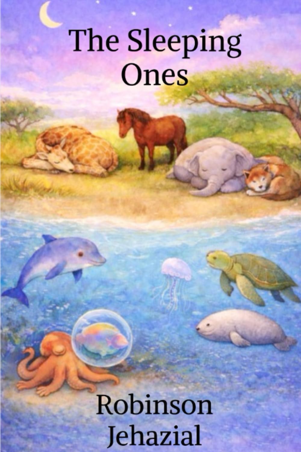 The Sleeping Ones: Stories of How Animals Sleep
