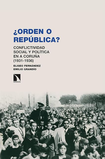 Portada de ¿Orden o República? Conflictividad Social y Política en a Coruñ a