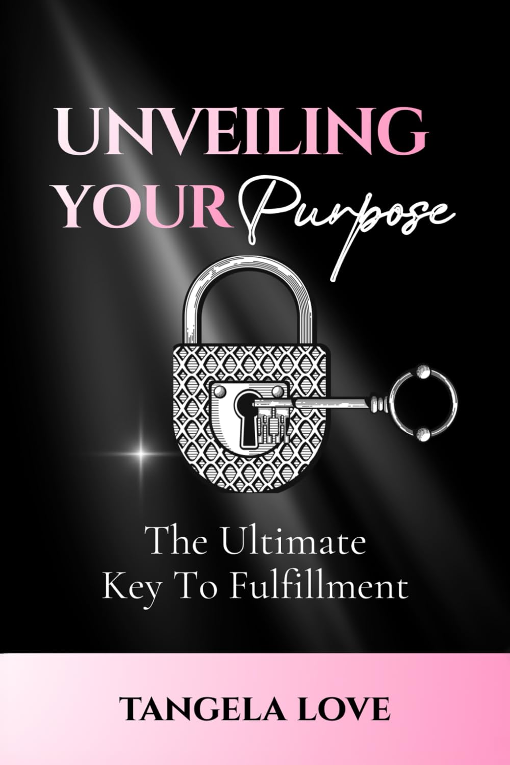 Unveiling Your Purpose: The Ultimate Key To Fulfillment