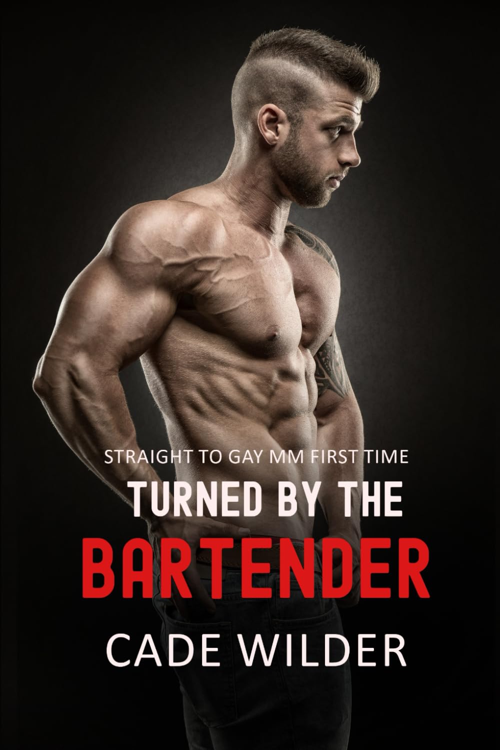 Turned by the Bartender: Straight To Gay MM First Time: 1 (First Time with a Man)