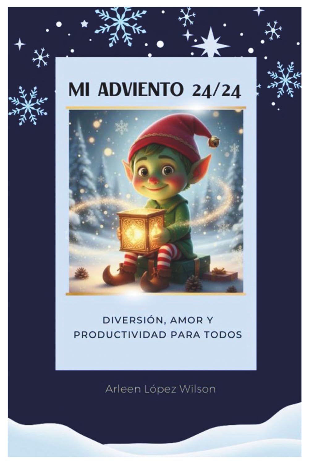 Mi Adviento 24/24: Diversión, Amor y Productividad para Todos