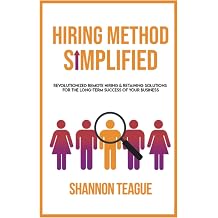 Hiring Method Simplified Revolutionized Remote Hiring & Retaining Solutions For The Long-Term Success Of Your Business