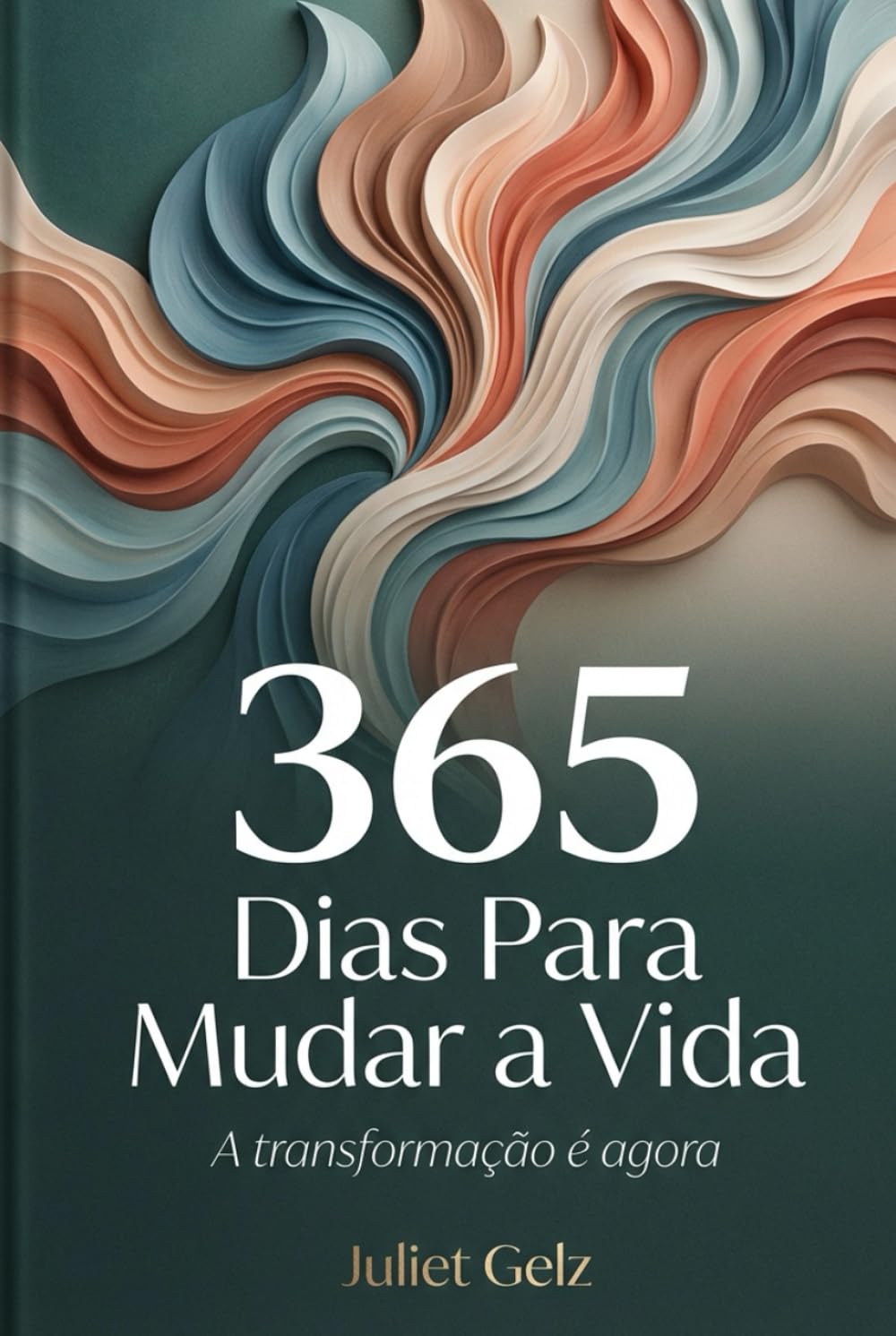 365 Dias Para Mudar a Vida: A transformação é agora
