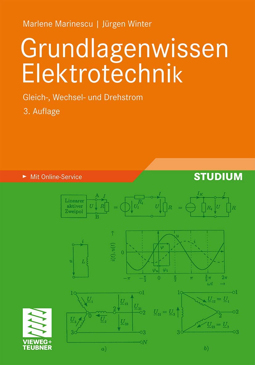 Grundlagenwissen Elektrotechnik: Gleich-, Wechsel- und Drehstrom (German Edition)