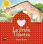 La jirafa Timotea: un cuento sobre el rechazo (Cuentos para sentir)