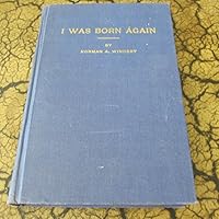 I Was Born Again B000GR1UV0 Book Cover