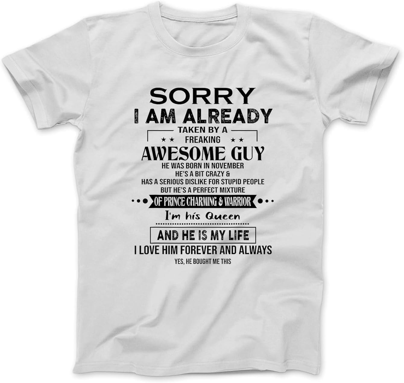Orcow Unisex White Sorry I Am Already Taken By A Freaking Awesome Guy T-Shirt 100% Cotton Graphic Tee Shirts For Men Women (S,)