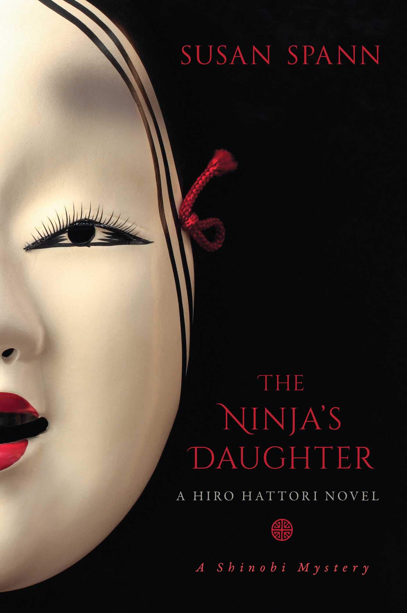 The Ninja's Daughter: A Hiro Hattori Novel (A Shinobi Mystery Book 4)