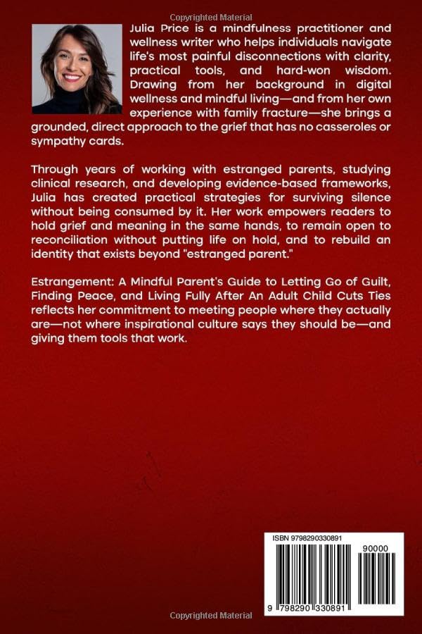 Estrangement: A Mindful Parent's Guide to Letting Go of Guilt, Finding Peace, and Living Fully After An Adult Child Cuts Ties (The Mindful Living Series) - Image 2