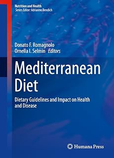 Mediterranean Diet: Dietary Guidelines and Impact on Health and Disease (Nutrition and Health)