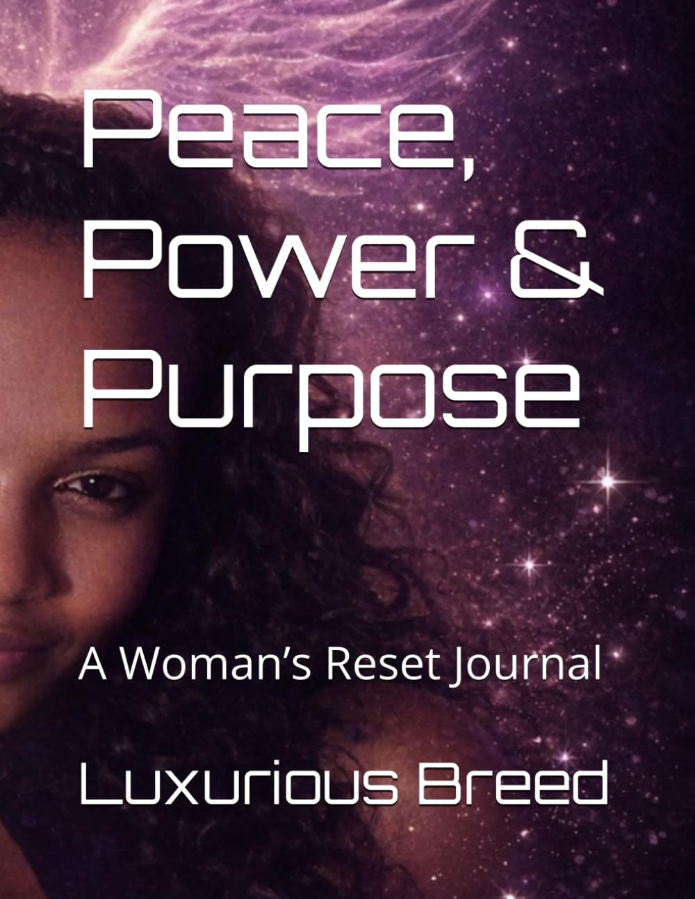 Peace, Power & Purpose: A Woman’s Reset Journal