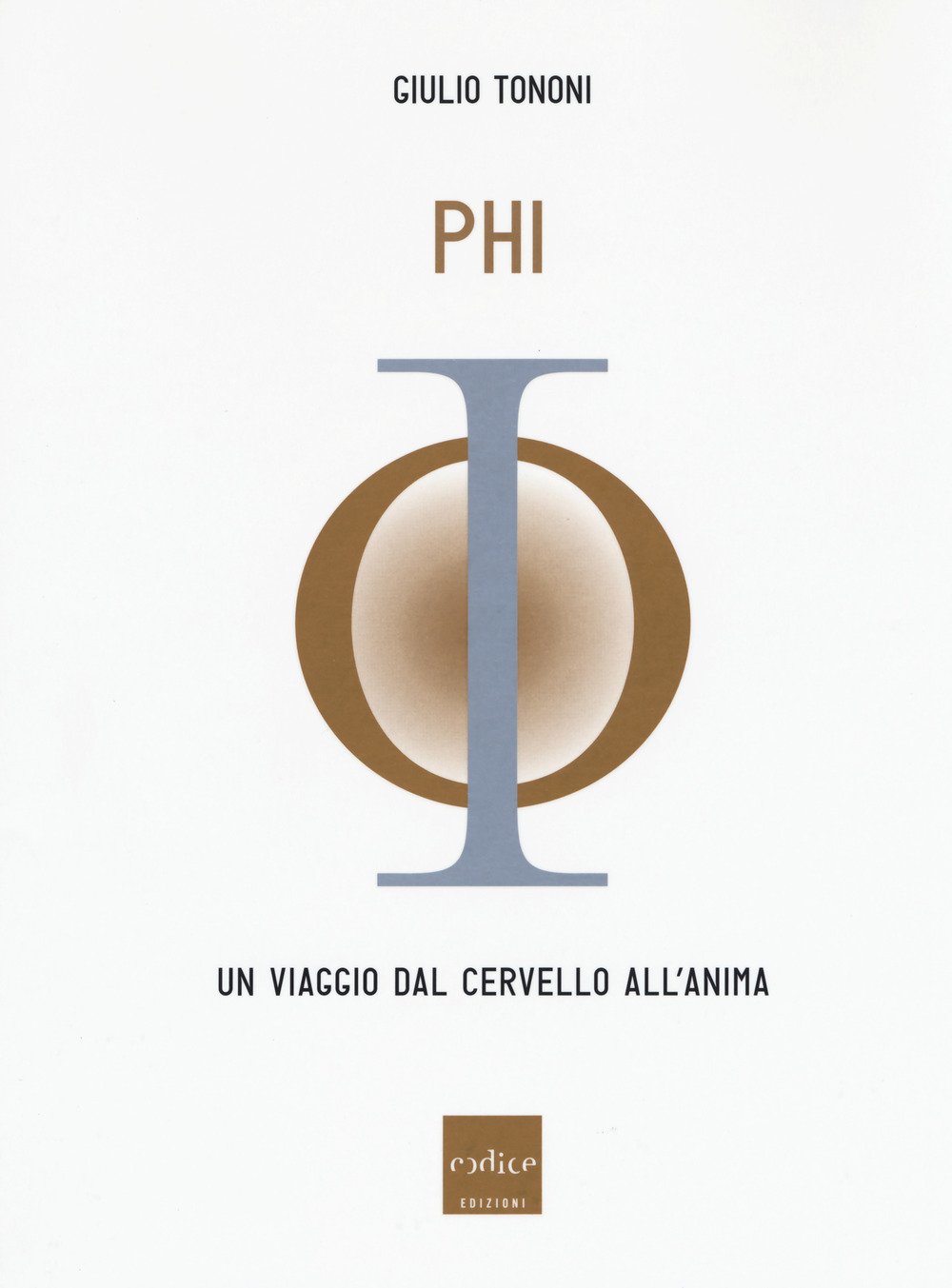 Phi. Un Viaggio Dal Cervello All'anima - 4