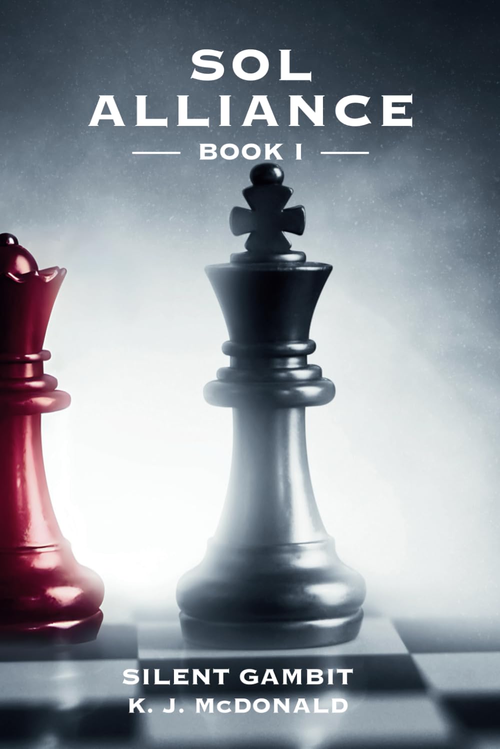Silent Gambit: Book I of the Sol Alliance Saga: 1