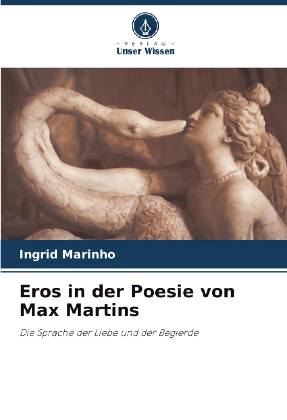 Eros in der Poesie von Max Martins: Die Sprache der Liebe und der Begierde