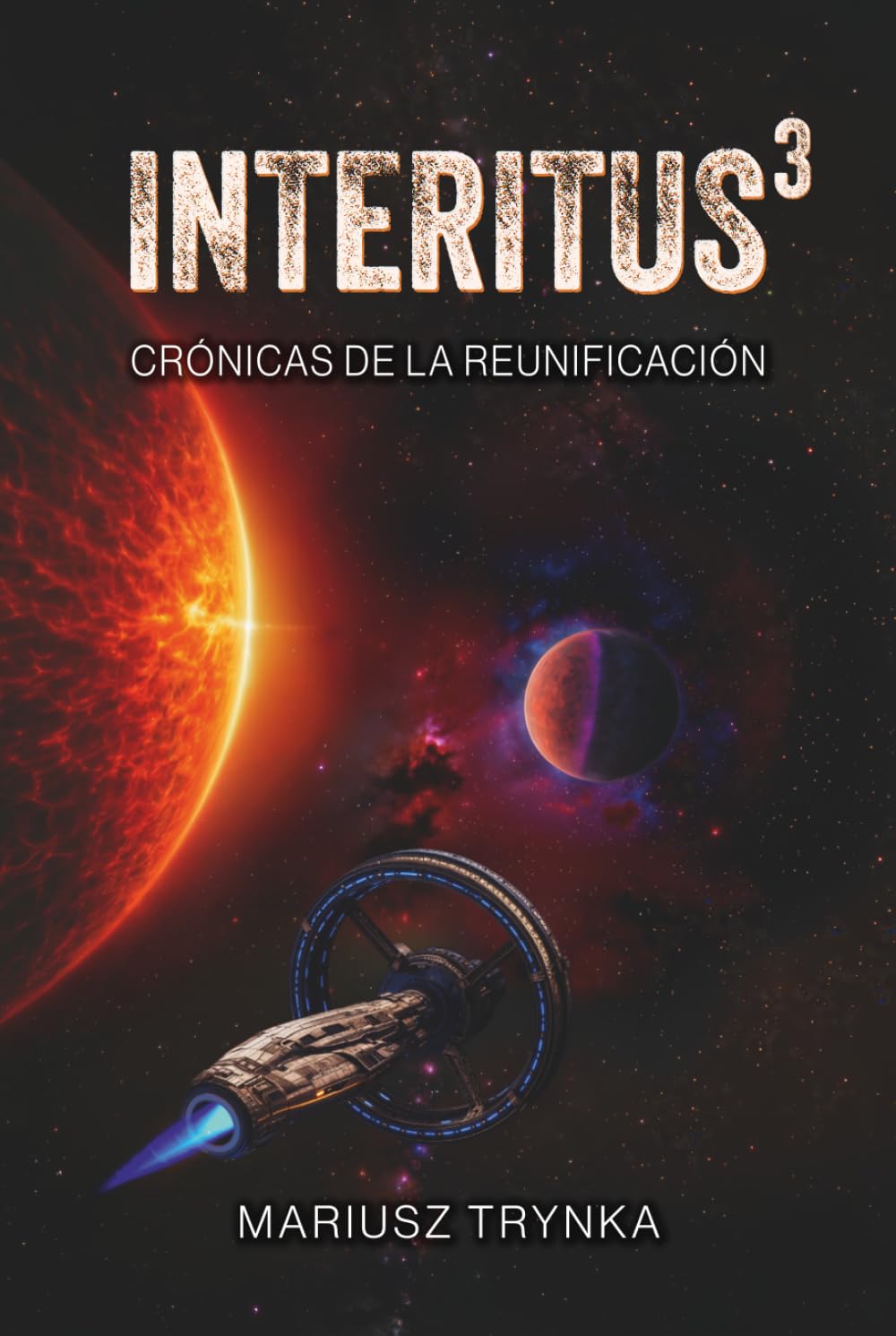 INTERITUS 3: Crónicas de la reunificación