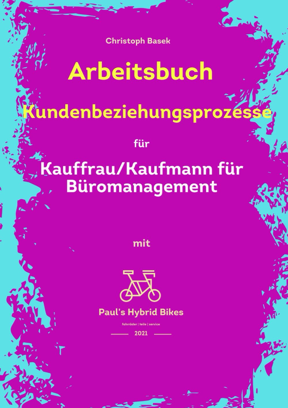 Arbeitsbuch Kundenbeziehungsprozesse für Kauffrau/Kaufmann für Büromanagement