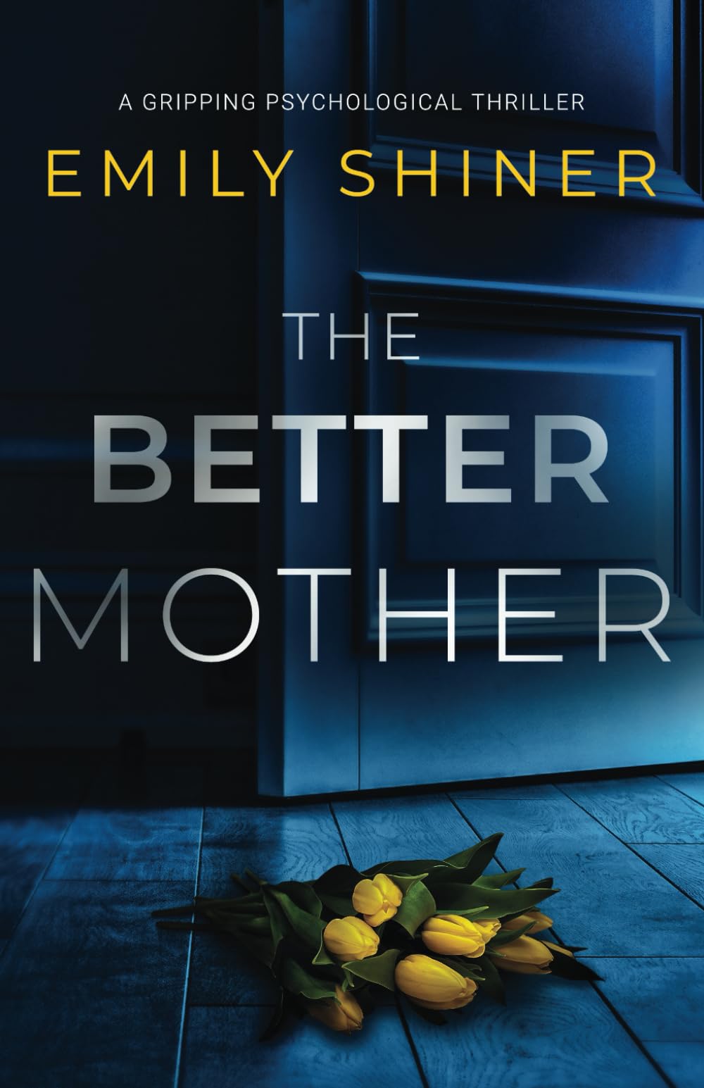 The Better Mother: a gripping psychological thriller